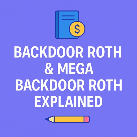 Backdoor Roth & Mega Backdoor Roth IRA 指南